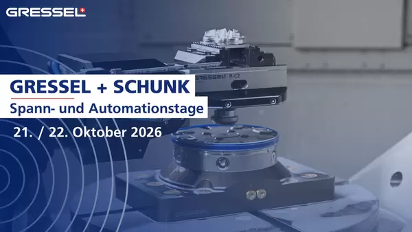 Clamping and Automation Days GRESSEL+SCHUNK